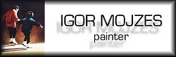 Igor Mojzes, Painter