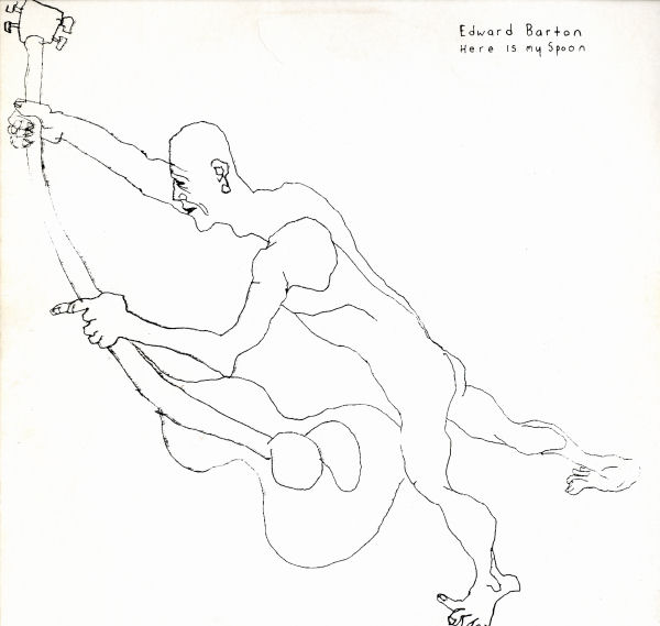 Edward Barton - Here Is My Spoon - UK LP