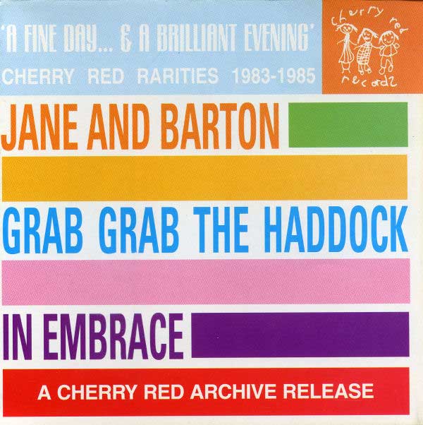Jane And Barton - A Fine Day... & A Brilliant Evening: Cherry Red Rarities 1983-1985