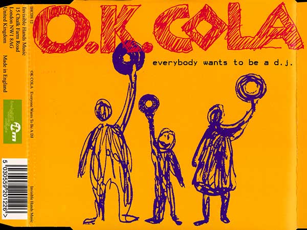 O.K. Cola - Everybody Wants To Be A D.J. - UK CD Single