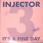 Injector 3 - It's A Fine Day