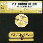 P.F. Connection - It's A Fine Day