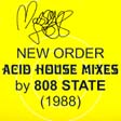 A Guy Called Gerald Single Review: New Order - The Acid House Remixes By 808 State (1988)