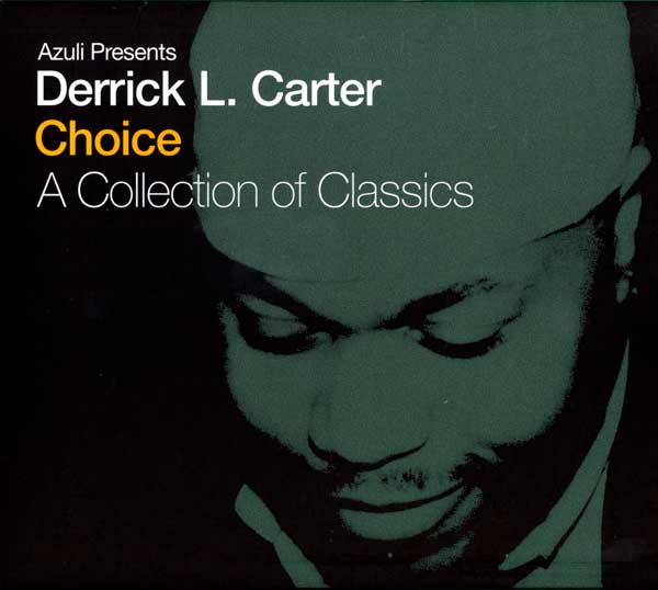 Various - Azuli Presents - Derrick L. Carter - Choice - A Collection Of Classics - UK 2xCD