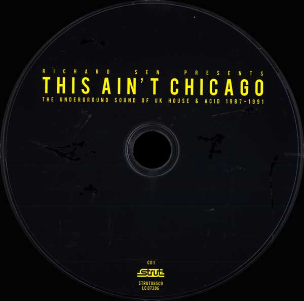 Various - Richard Sen Presents : This Ain't Chicago - The Underground Sound Of UK House - Acid 1987-1991 UK 2xCD - CD 1 
