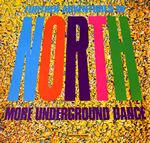 Further Adventures Of North - More Underground Dance