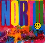 North - The Sound Of The Dance Underground