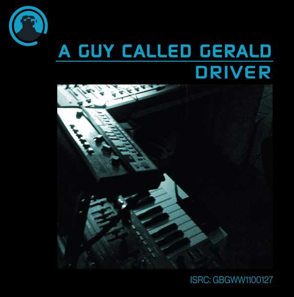 A Guy Called Gerald - Driver