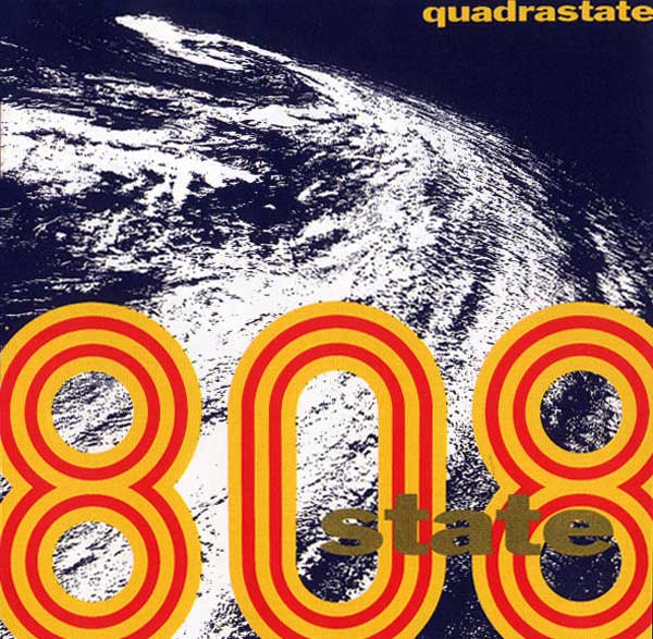 808 State - Quadrastate (Remaster)
