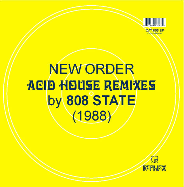New Order - "Acid House Mixes by 808 State (1988)"