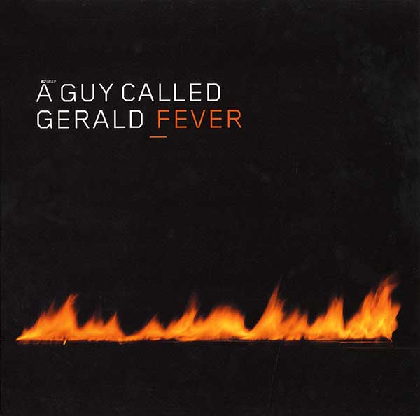 A Guy Called Gerald "Fever" Single