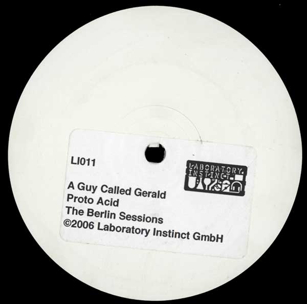 A Guy Called Gerald - Proto Acid: The Berlin Sessions