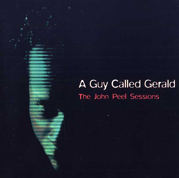 A Guy Called Gerald - The John Peel Sessions - Spanish CD - Front