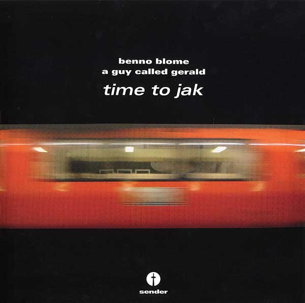 A Guy Called Gerald / Benno Blome - Time To Jak
