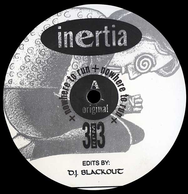 Inertia - Nowhere To Run - US 12" Single - Side A