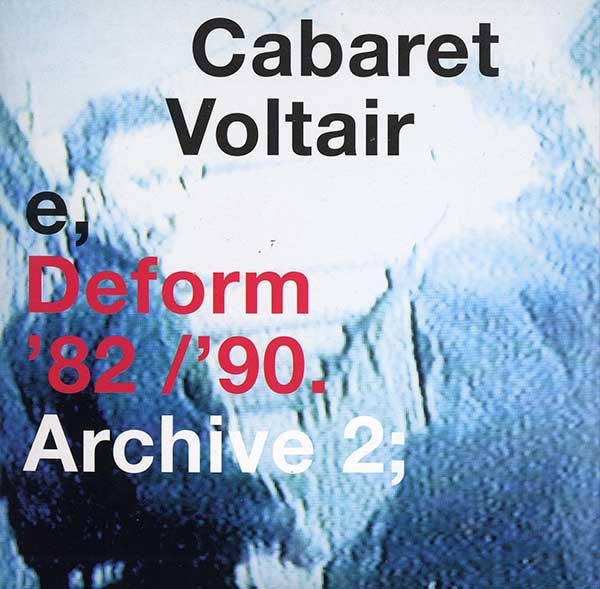 Cabaret Voltaire box set "Conform To Deform"
