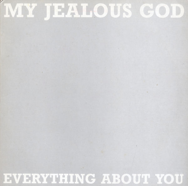 My Jealous God - Everything About You