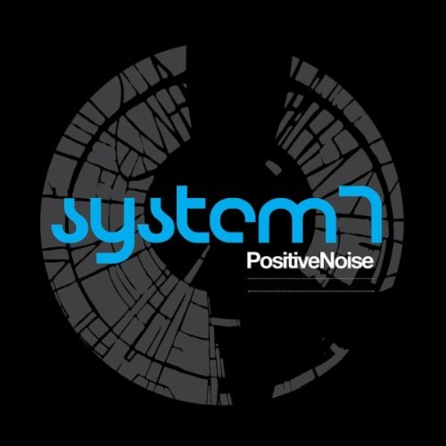 System 7 - PositiveNoise