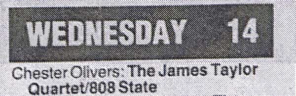 14 Dec: James Taylor Quartet + 808 State, Oliver's Club, Chester, England