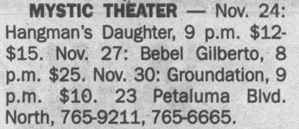 27 November: A Guy Called Gerald / Bebel Gilberto, Mystic Theater, McNear's, North Petaluma, California, USA
