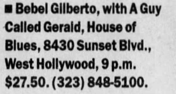29 November: A Guy Called Gerald / Bebel Gilberto, House Of Blues, Sunset Blvd, West Hollywood, California, USA