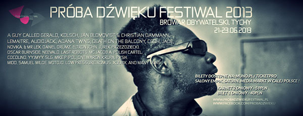 Próba Dźwieku Festiwal 2013, Browar Obywatelski, Poland