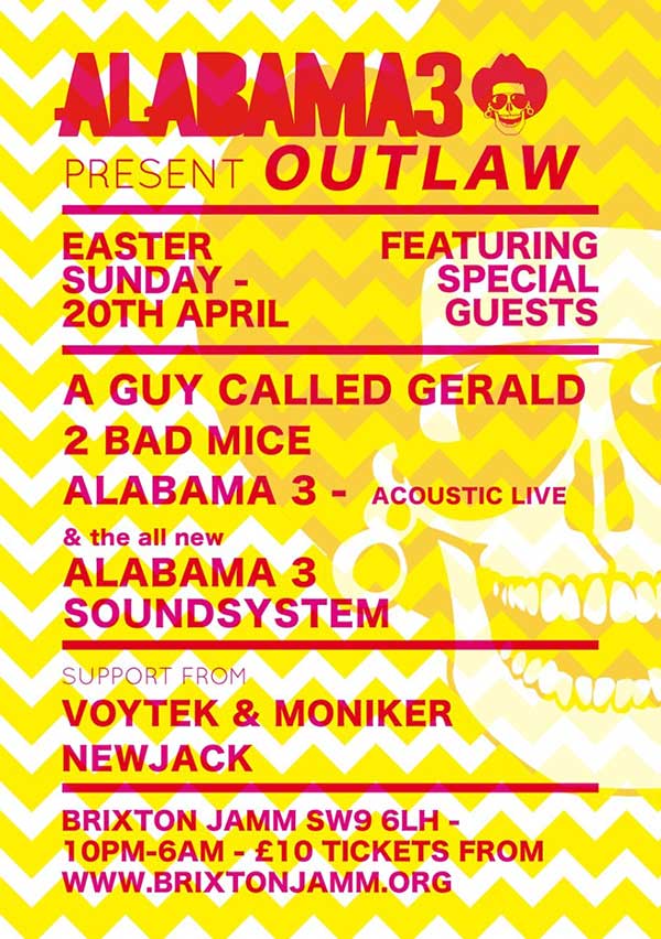 20 April: Alabama 3 presents Outlaw, Brixton Jamm, Brixton, London, England