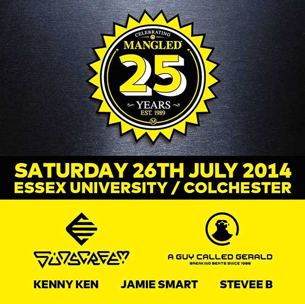 26 July: Mangled 25th Birthday, Essex University, Colchester, Essex, England
