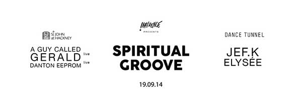 19 September: Influence presents Spiritual Groove, St John At Hackney Church, Hackney, London, England