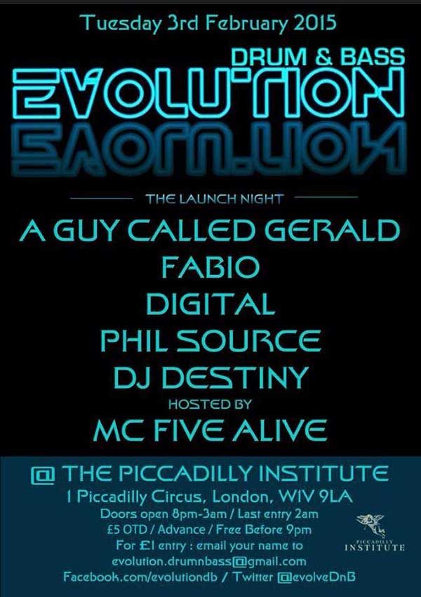 3 February:  A Guy Called Gerald, Evolution Drum & Bass Night, Piccadilly Institute, London, England