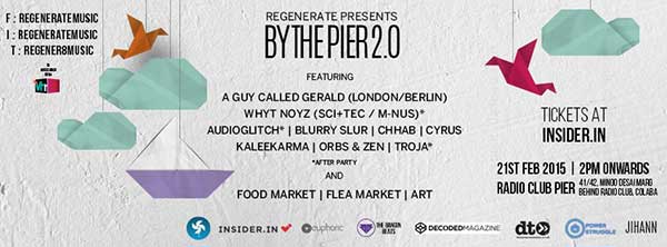 21 February: A Guy Called Gerald, Regenerate, By The Pier 2.0, Radio Clue Pier, Mumbai, India