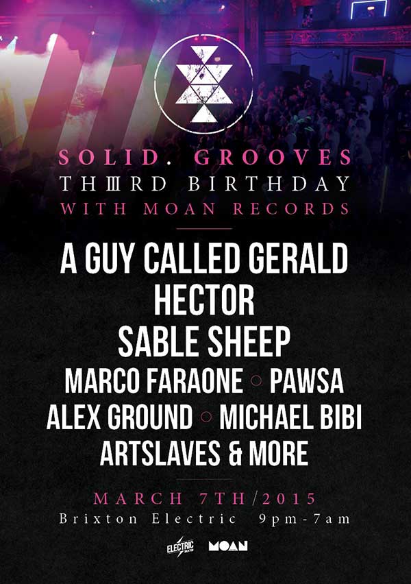 7 March: A Guy Called Gerald, Solid Grooves Third Birthday, Electric Brixton, Brixton, London, England