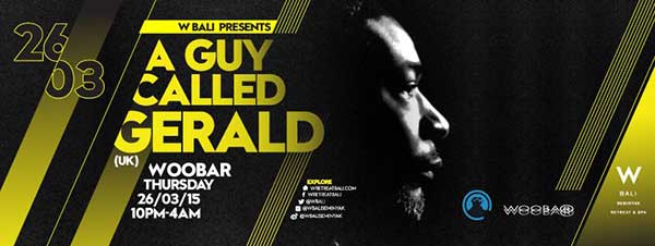 26 March: A Guy Called Gerald, Woobar, W Retreat, Bali, Indonesia