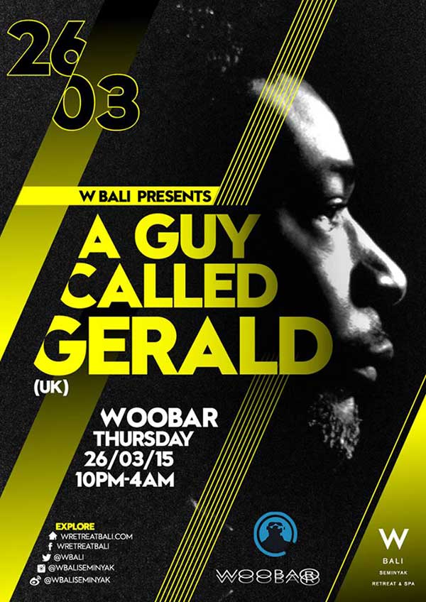 26 March: A Guy Called Gerald, Woobar, W Retreat, Bali, Indonesia