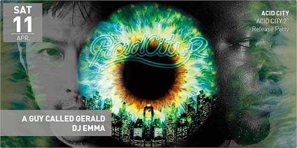 11 April:  A Guy Called Gerald, Acid City Vol. 08, Air, Tokyo, Japan