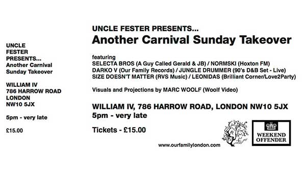 30 August: Selecta Bros (JB & AGCG B2B), Uncle Fester Presents: Another Carnival Sunday Takeover, William IV, London, England