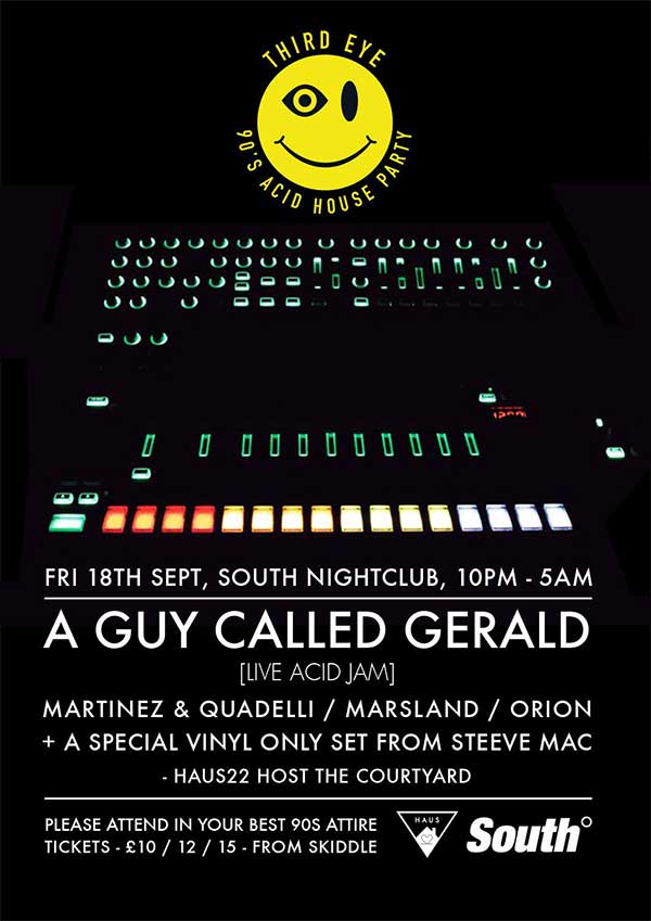 18 September: Third Eye presents A Guy Called Gerald (Live Acid Set), South, Manchester, England