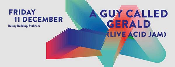 11 December: Memory Box Parties Presents: A Guy Called Gerald Live In Acid, The Bussey Building, Peckham, London, England