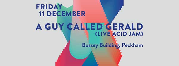 11 December: Memory Box Parties Presents: A Guy Called Gerald Live In Acid, The Bussey Building, Peckham, London, England
