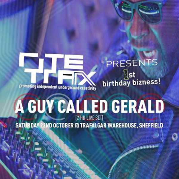22 October: A Guy Called Gerald Live, Rite Trax 1st Birthday, Trafalgar Warehouse, Sheffield, Yorkshire, England
