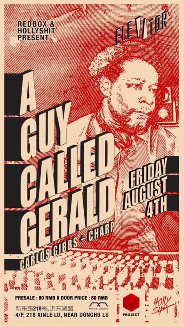 4 August: A Guy Called Gerald, Red box & Holly Shit! present A Guy Called Gerald, Elevator, Shanghai, China