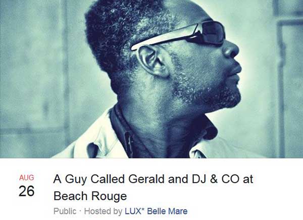 26 August: A Guy Called Gerald and DJ & CO at Beach Rouge, Lux Belle Mare Hotel, Mauritius