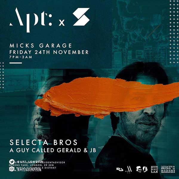 24 November: A Guy Called Gerald / JB, Selecta Bros (JB & AGCG B2B), Apt 010: x Selecta, Mick's Garage, Hackney Wick, London, England