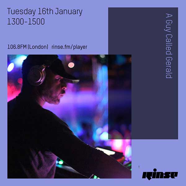 January 16th: A Guy Called Gerald RinseFM Radio Show