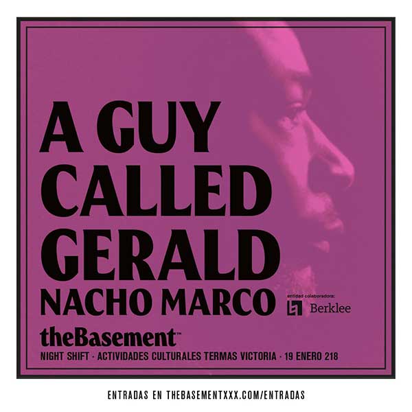 19 January: Night Shift with A Guy Called Gerald, The Basement, Valencia, Spain