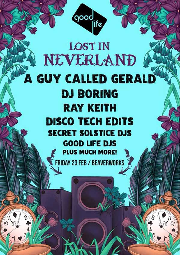 23 February: A Guy Called Gerald, Good Life Leeds: Lost In Neverland, Beaver Works, Leeds, Yorkshire, England