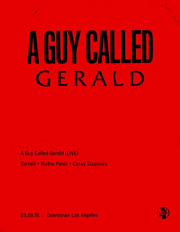 9 March: A Guy Called Gerald Live, Lights Down Low LA, Los Angeles, California, USA