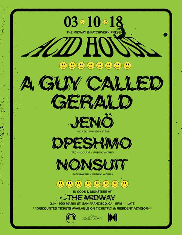 10 March: A Guy Called Gerald, Patchwork presents: Acid House, The Midway, San Francisco, California, USA