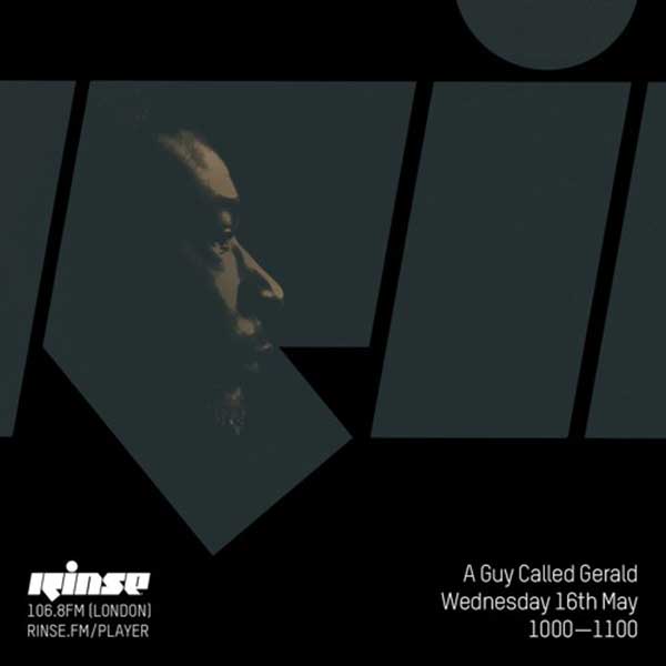 16 May: A Guy Called Gerald, Rinse FM, London, England