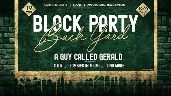19 May: A Guy Called Gerald, Block Party Back Yard, Blank, St Petersburg, Russia